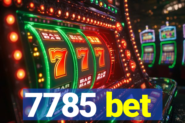 7785 bet
